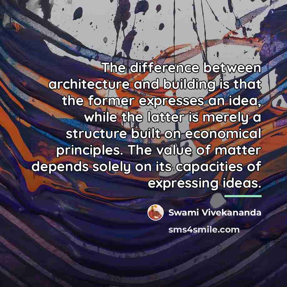 “The difference between architecture and building is that the former…” quote by Swami Vivekananda