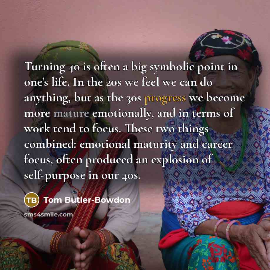 “Turning 40 is often a big symbolic point in one's…” quote by Tom Butler-Bowdon