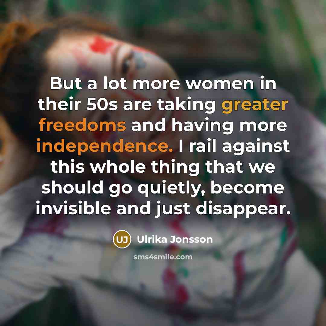 “But a lot more women in their 50s are taking…” quote by Ulrika Jonsson