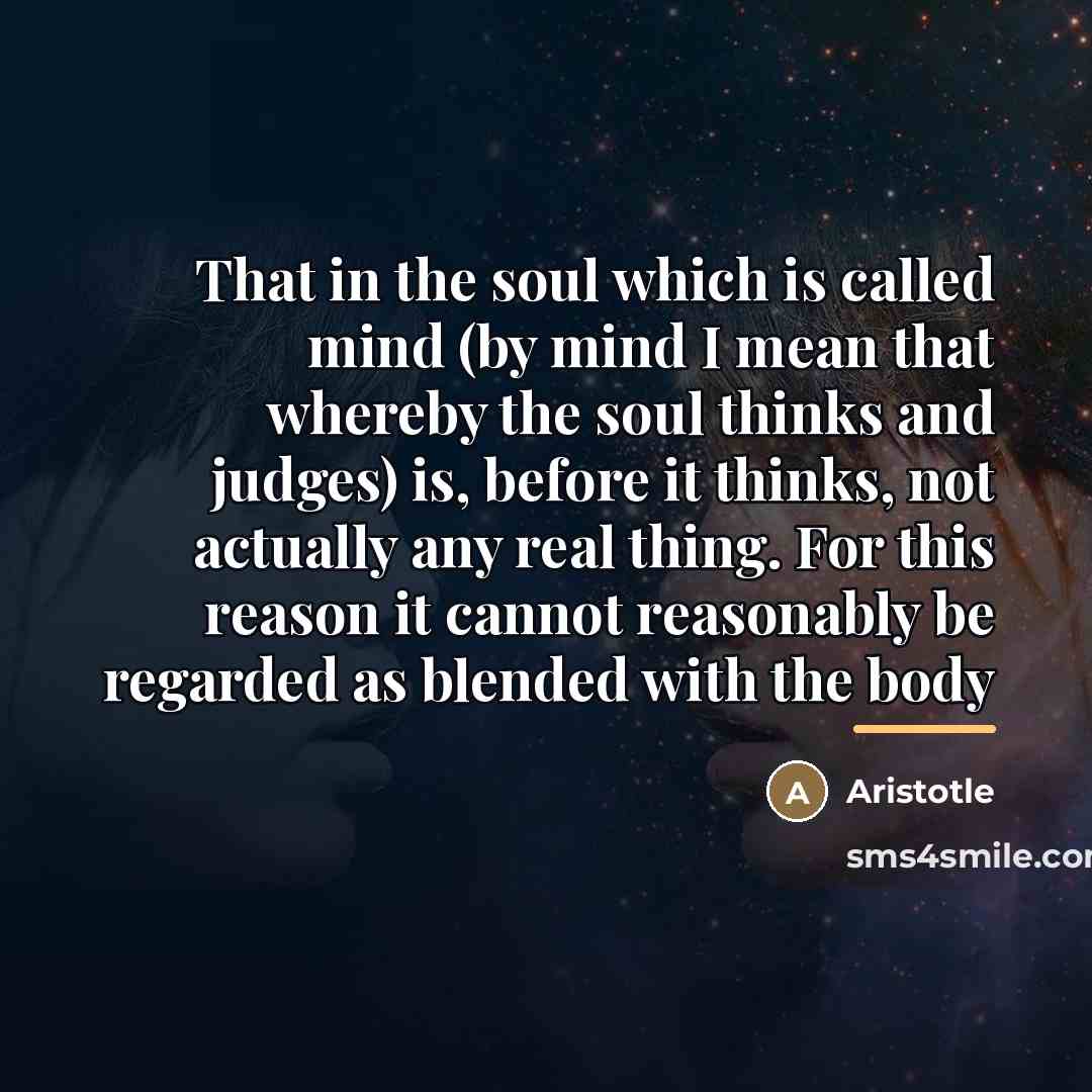 “That in the soul which is called mind (by mind…” quote by Aristotle