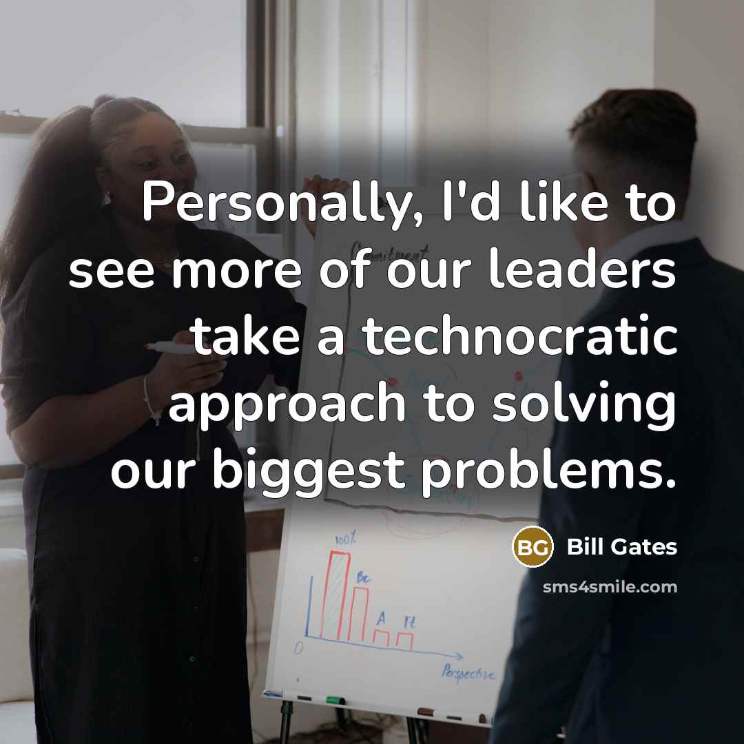 “Personally, I'd like to see more of our leaders take…” quote by Bill Gates