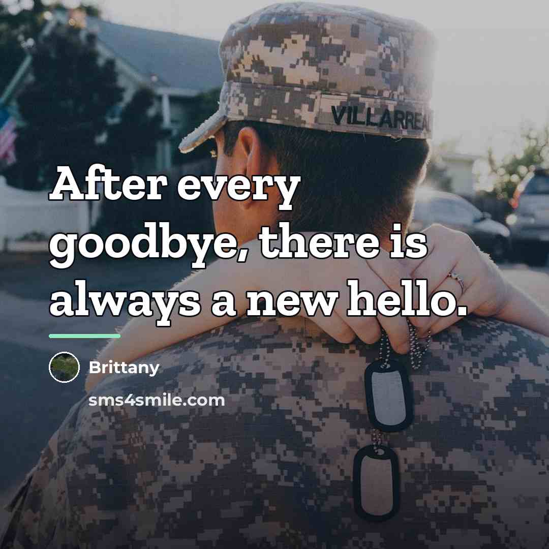 “After every goodbye, there is always a new hello.…” quote by Brittany
