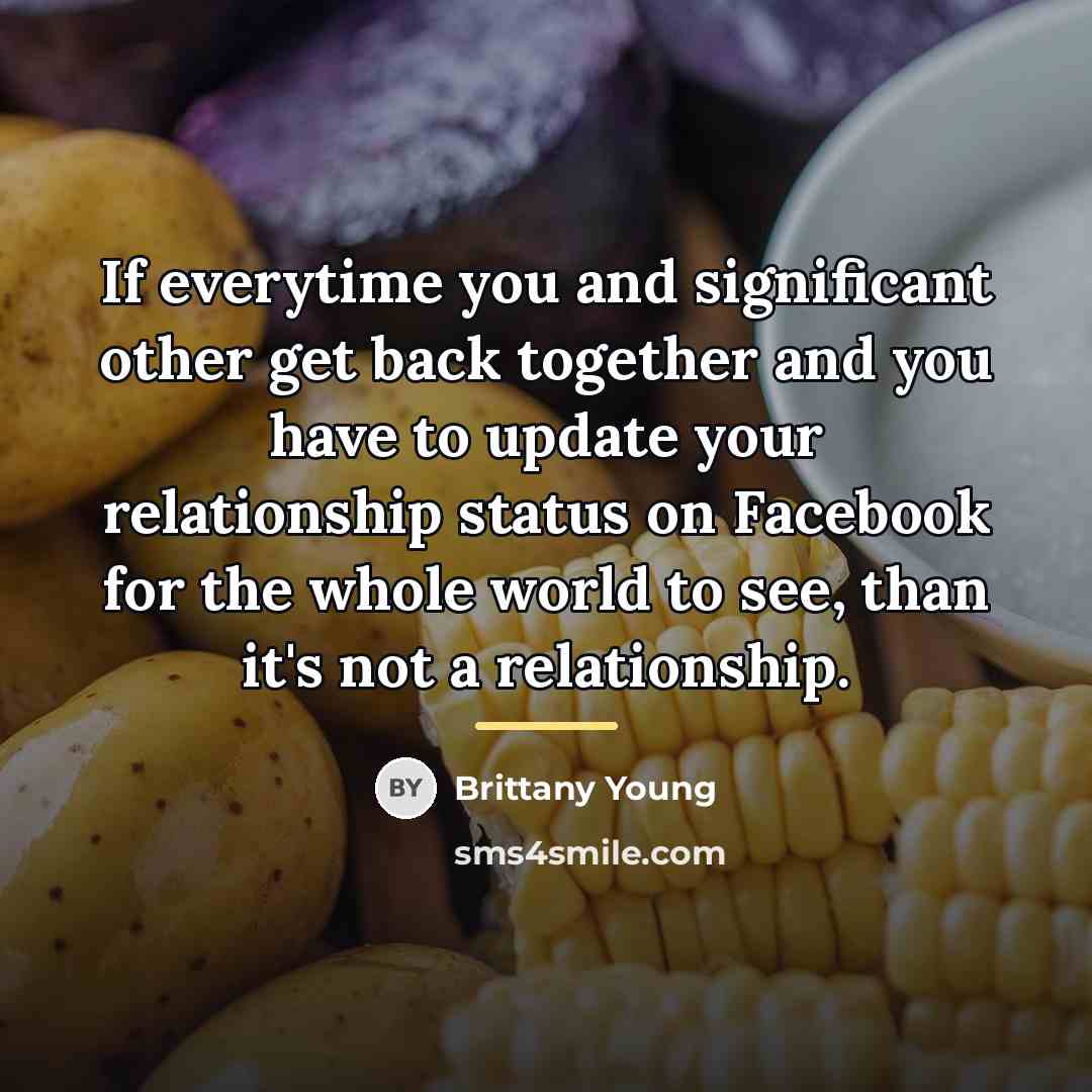 “If everytime you and significant other get back together and…” quote by Brittany Young