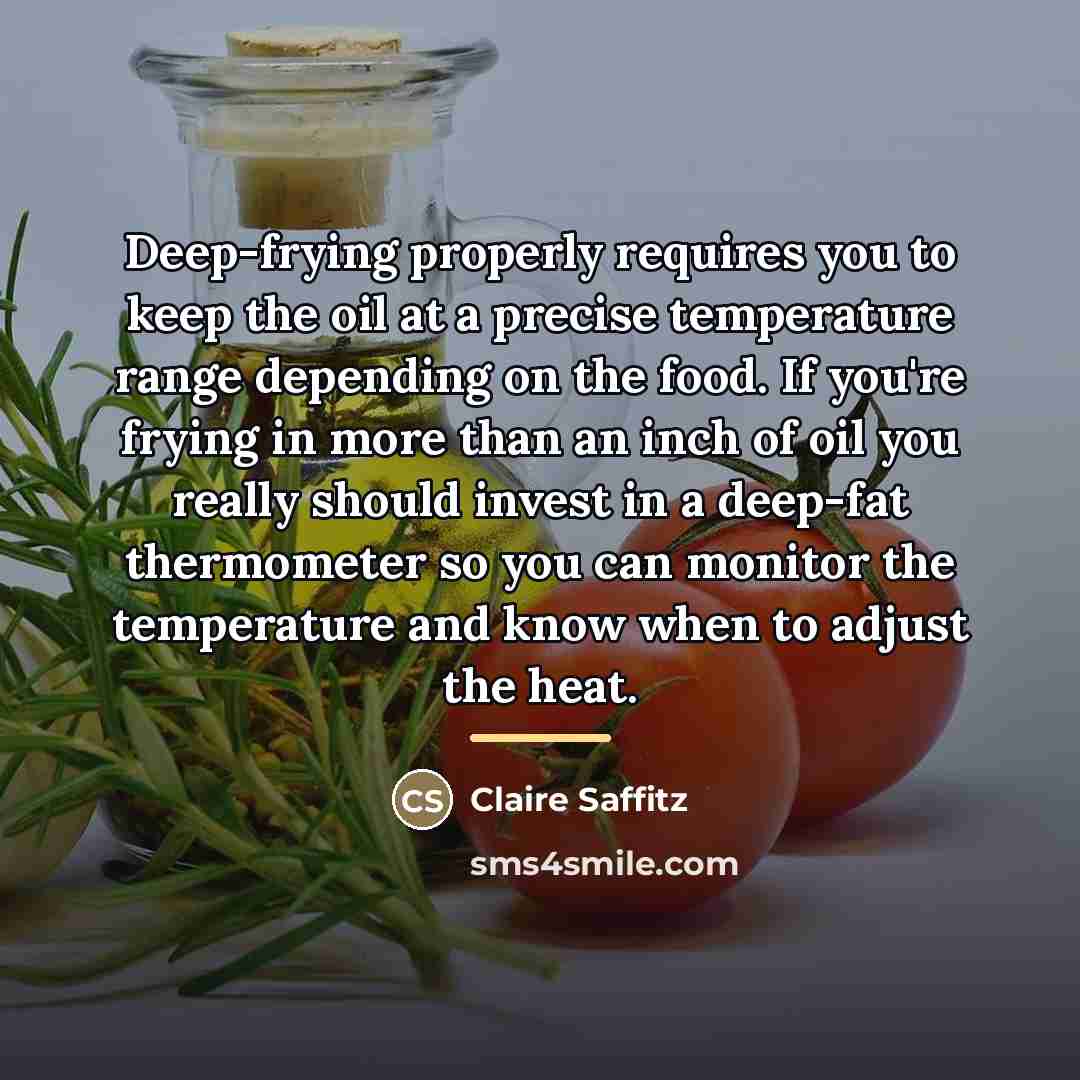 “Deep-frying properly requires you to keep the oil at a…” quote by Claire Saffitz