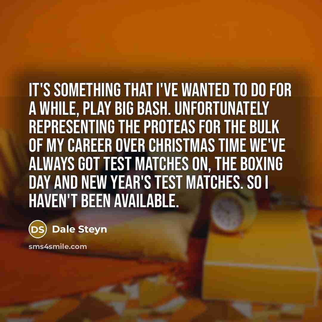“It's something that I've wanted to do for a while,…” quote by Dale Steyn