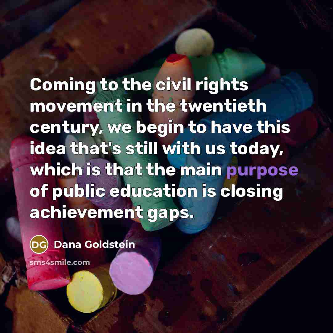 “Coming to the civil rights movement in the twentieth century,…” quote by Dana Goldstein