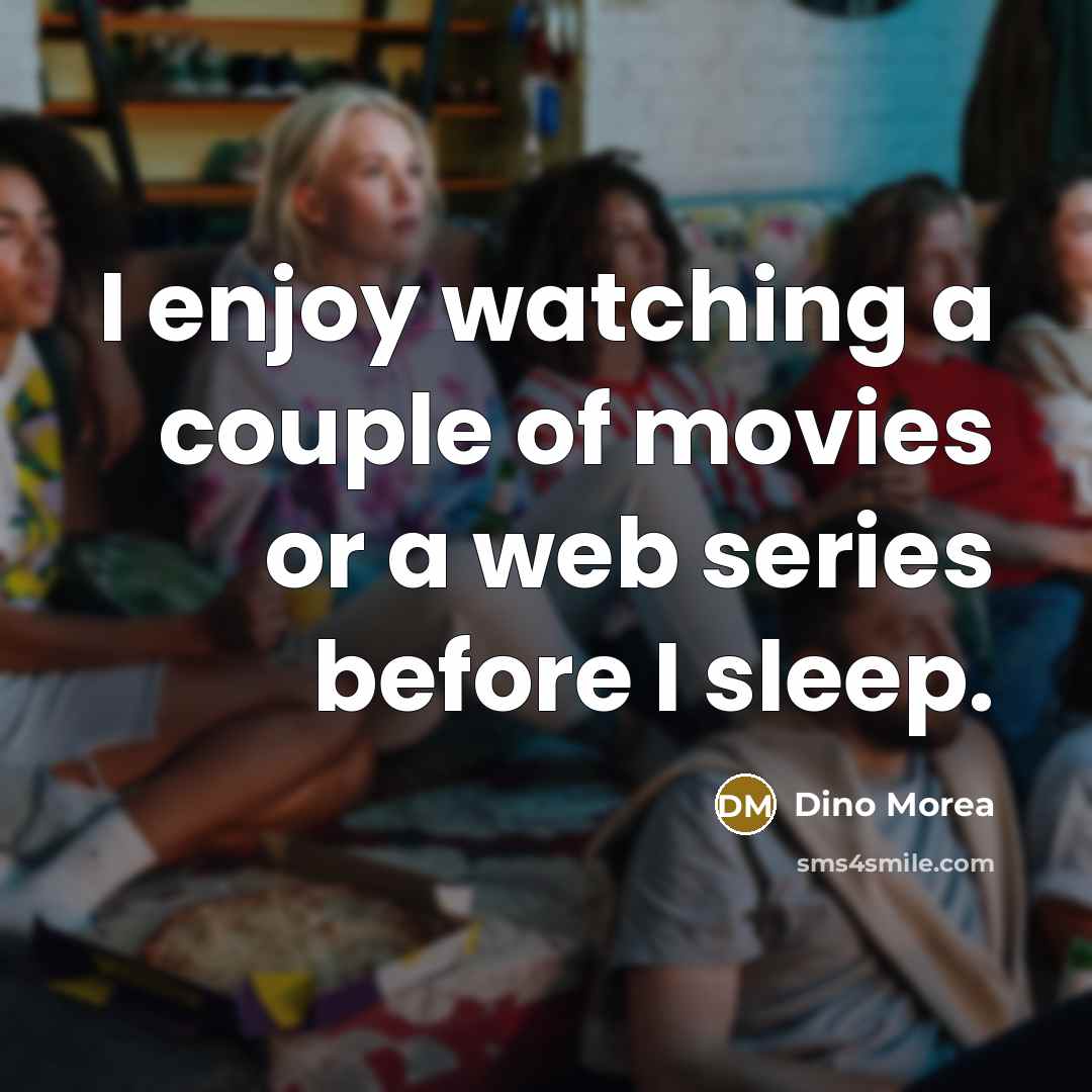 “I enjoy watching a couple of movies or a web…” quote by Dino Morea