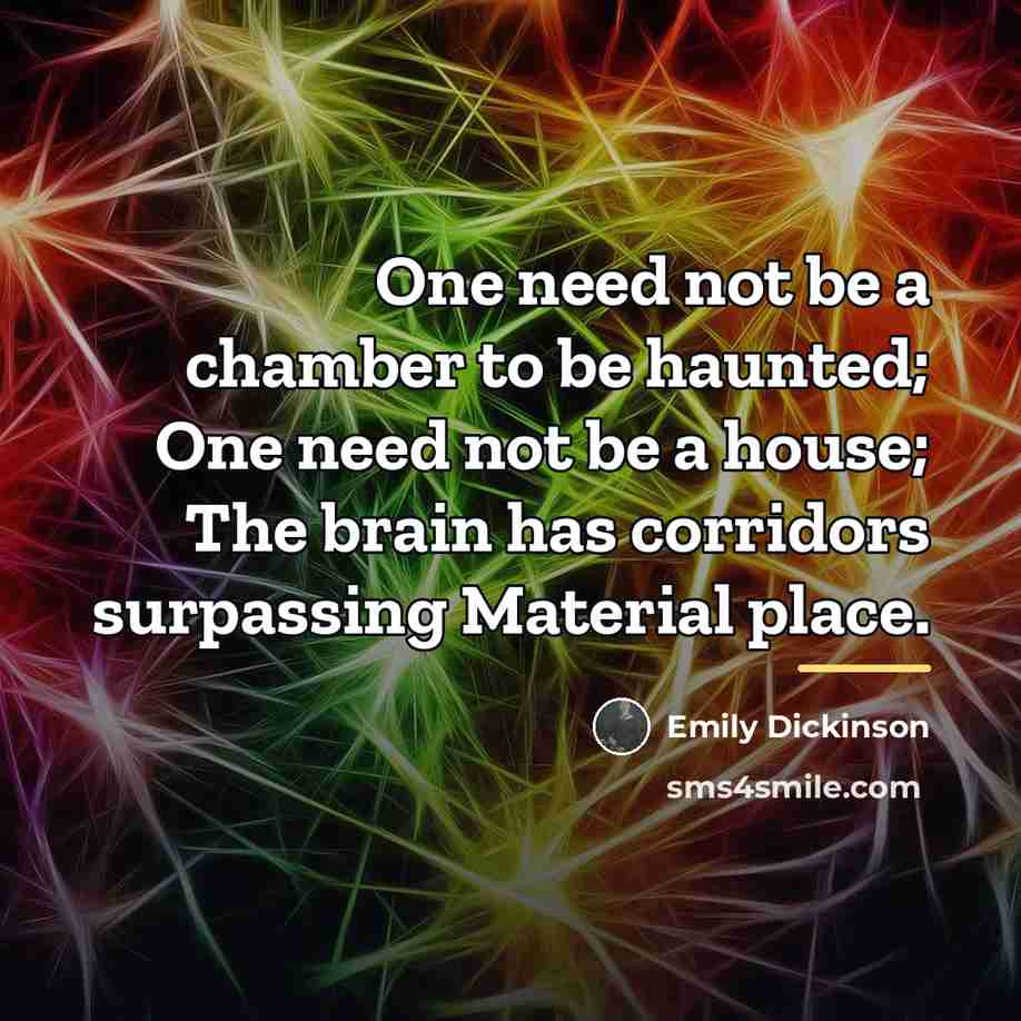 “One need not be a chamber to be haunted; One…” quote by Emily Dickinson