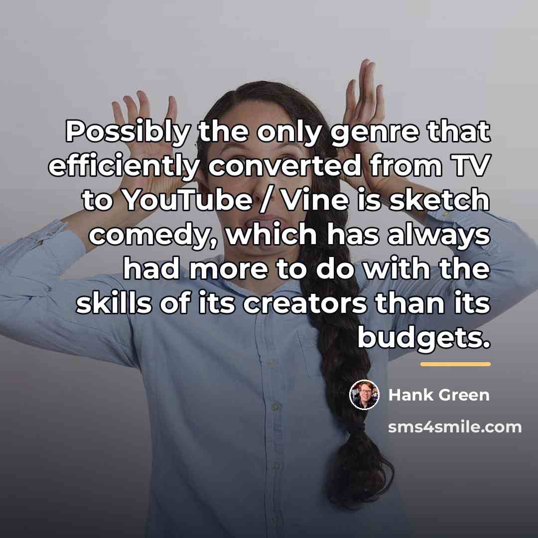 “Possibly the only genre that efficiently converted from TV to…” quote by Hank Green