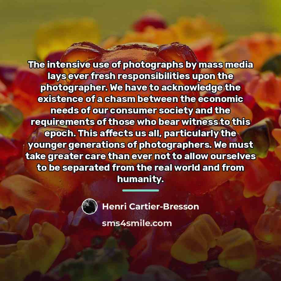 “The intensive use of photographs by mass media lays ever…” quote by Henri Cartier-Bresson