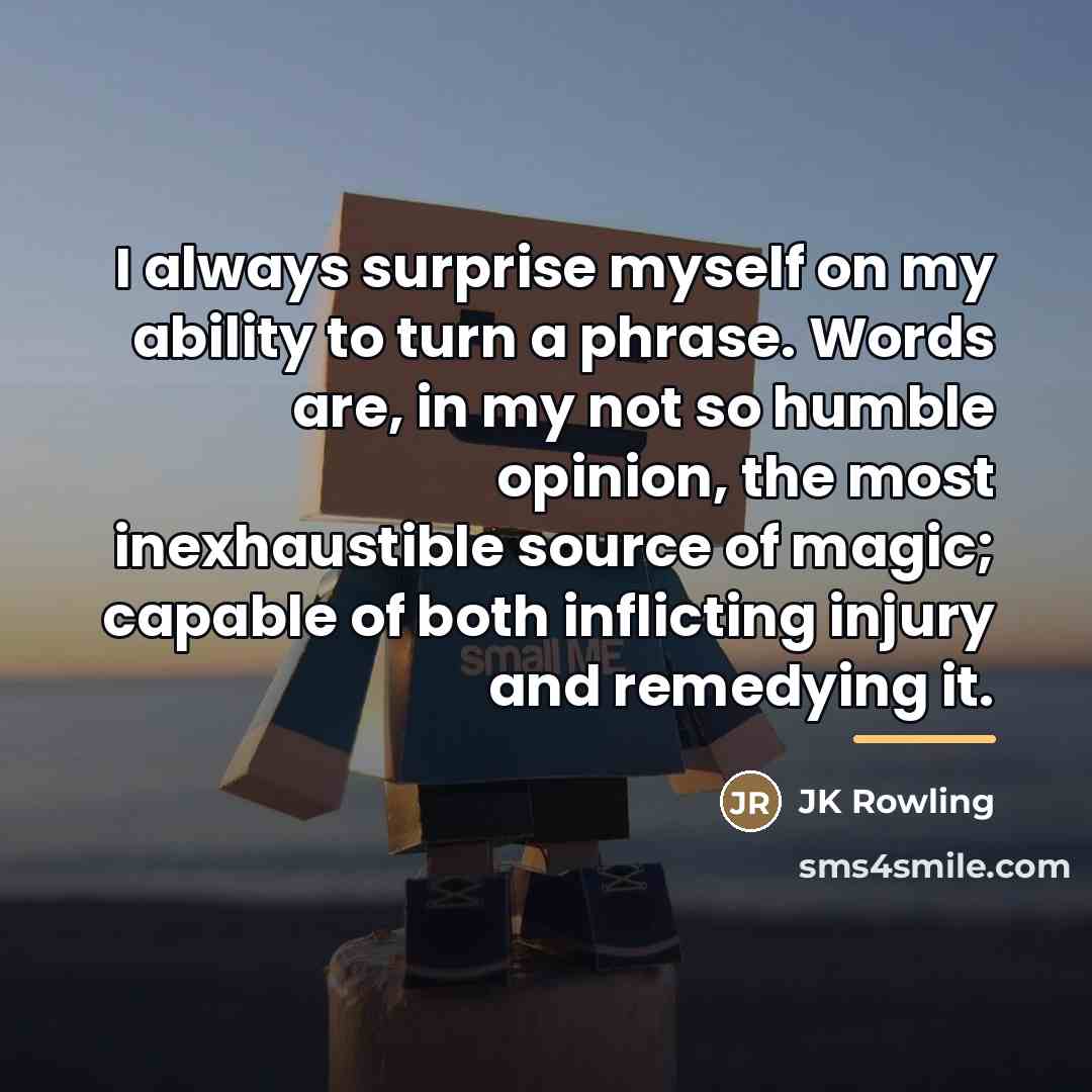 “I always surprise myself on my ability to turn a…” quote by JK Rowling