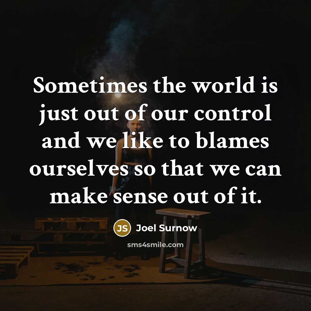 “Sometimes the world is just out of our control and…” quote by Joel Surnow
