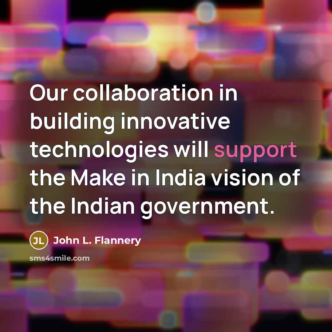 “Our collaboration in building innovative technologies will support the Make…” quote by John L. Flannery