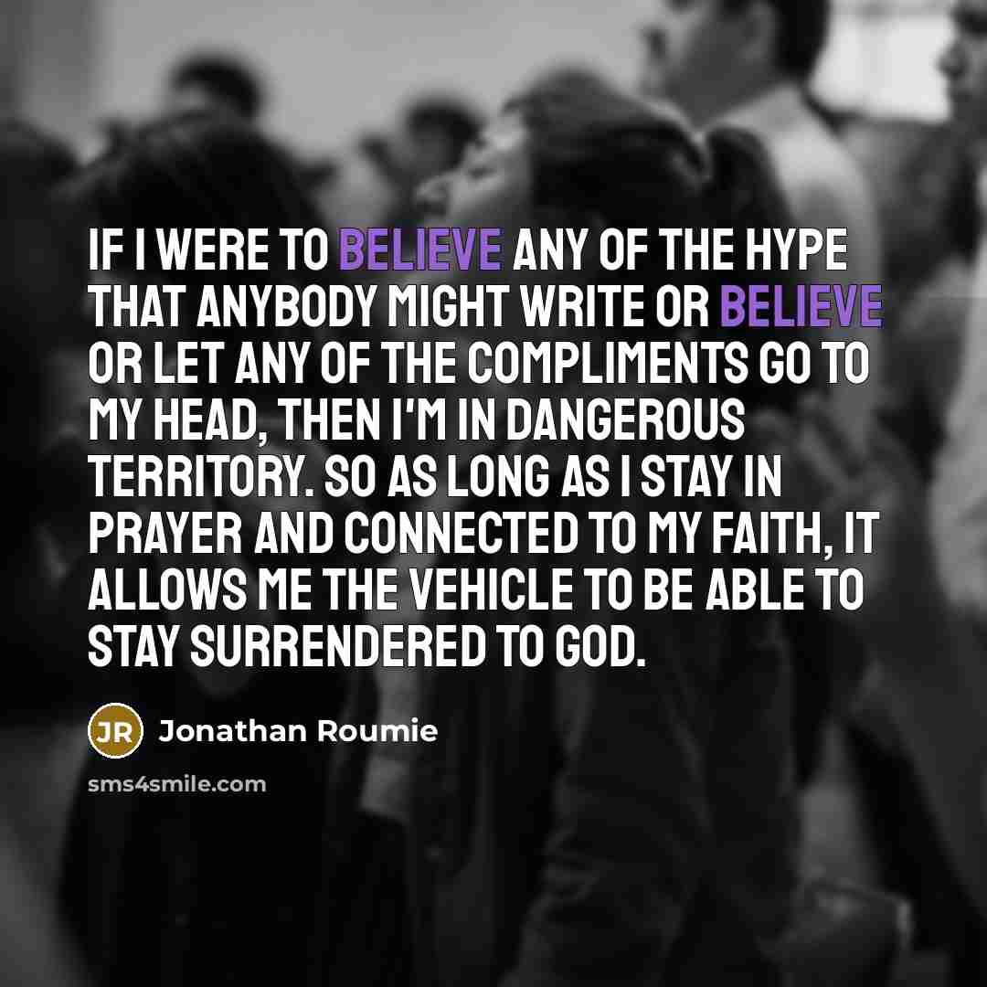 “If I were to believe any of the hype that…” quote by Jonathan Roumie