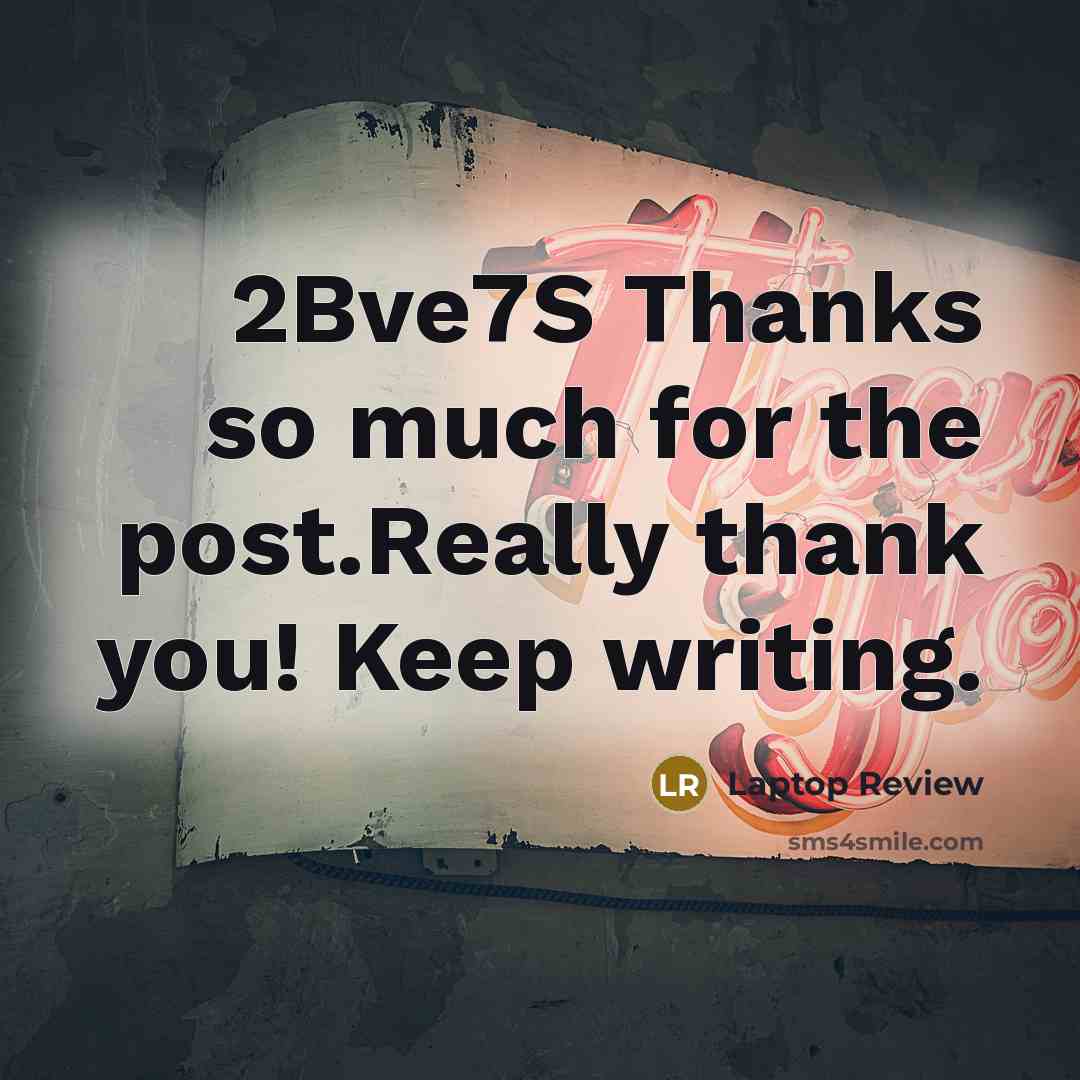 “2Bve7S Thanks so much for the post.Really thank you! Keep…” quote by Laptop Review