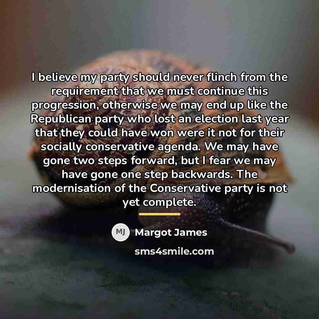 “I believe my party should never flinch from the requirement…” quote by Margot James