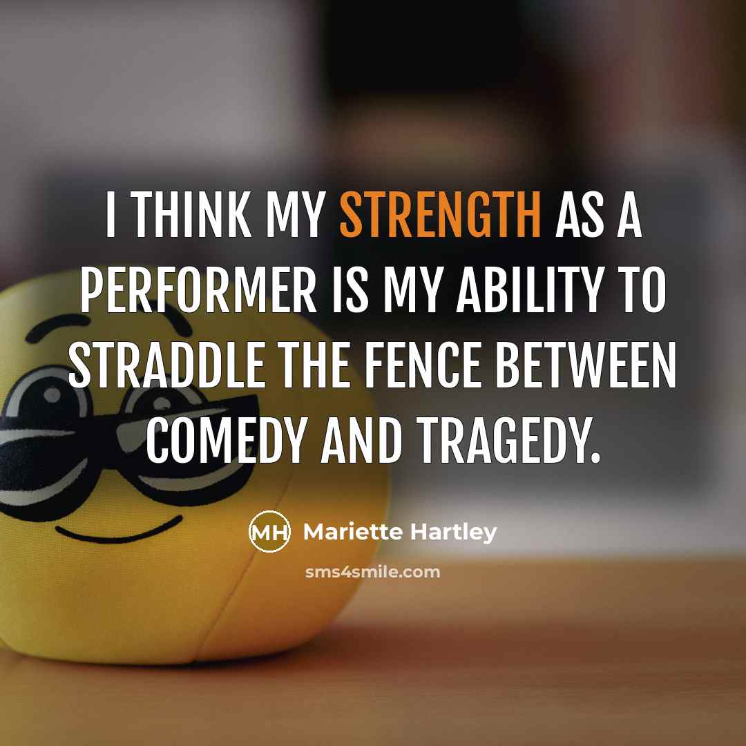 “I think my strength as a performer is my ability…” quote by Mariette Hartley