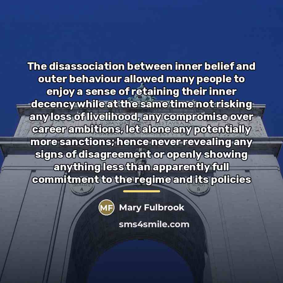 “The disassociation between inner belief and outer behaviour allowed many…” quote by Mary Fulbrook