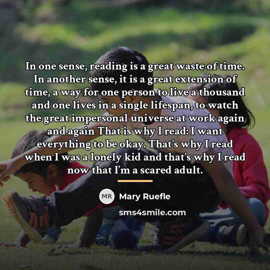 “In one sense, reading is a great waste of time.…” quote by Mary Ruefle