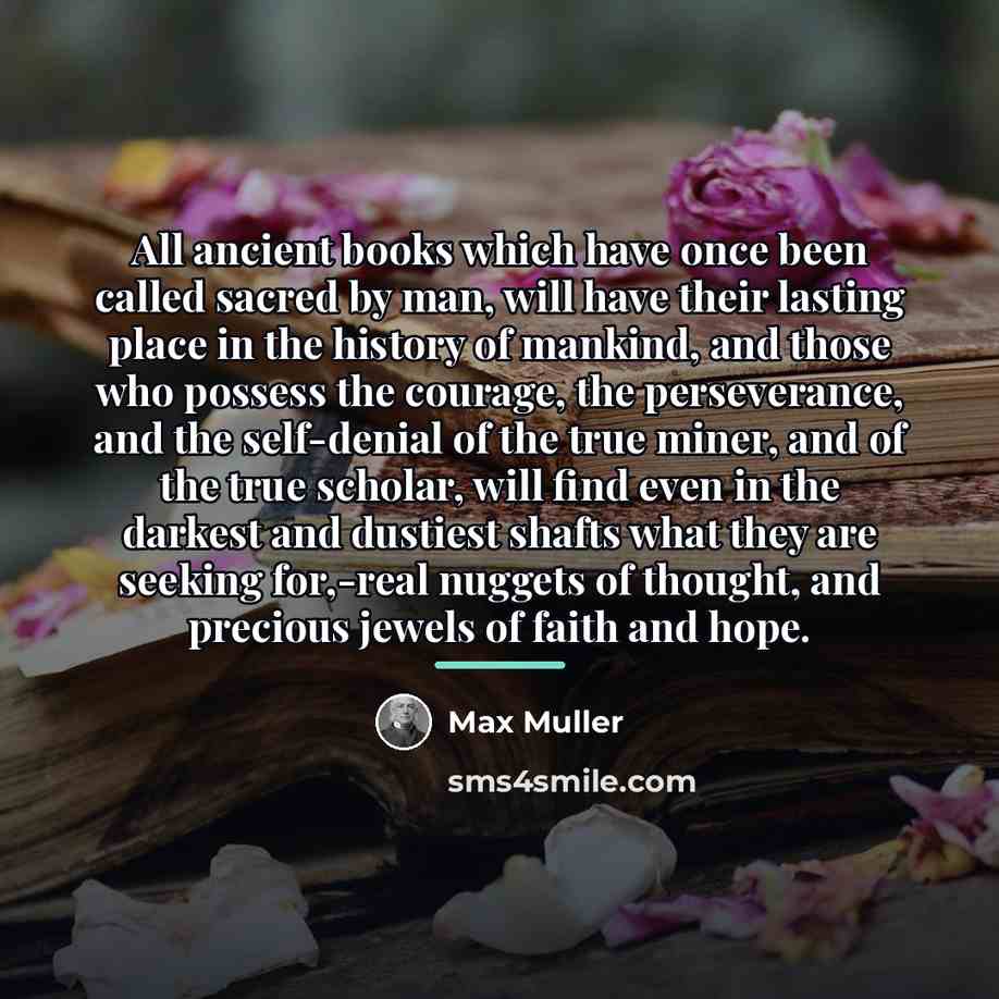 “All ancient books which have once been called sacred by…” quote by Max Muller