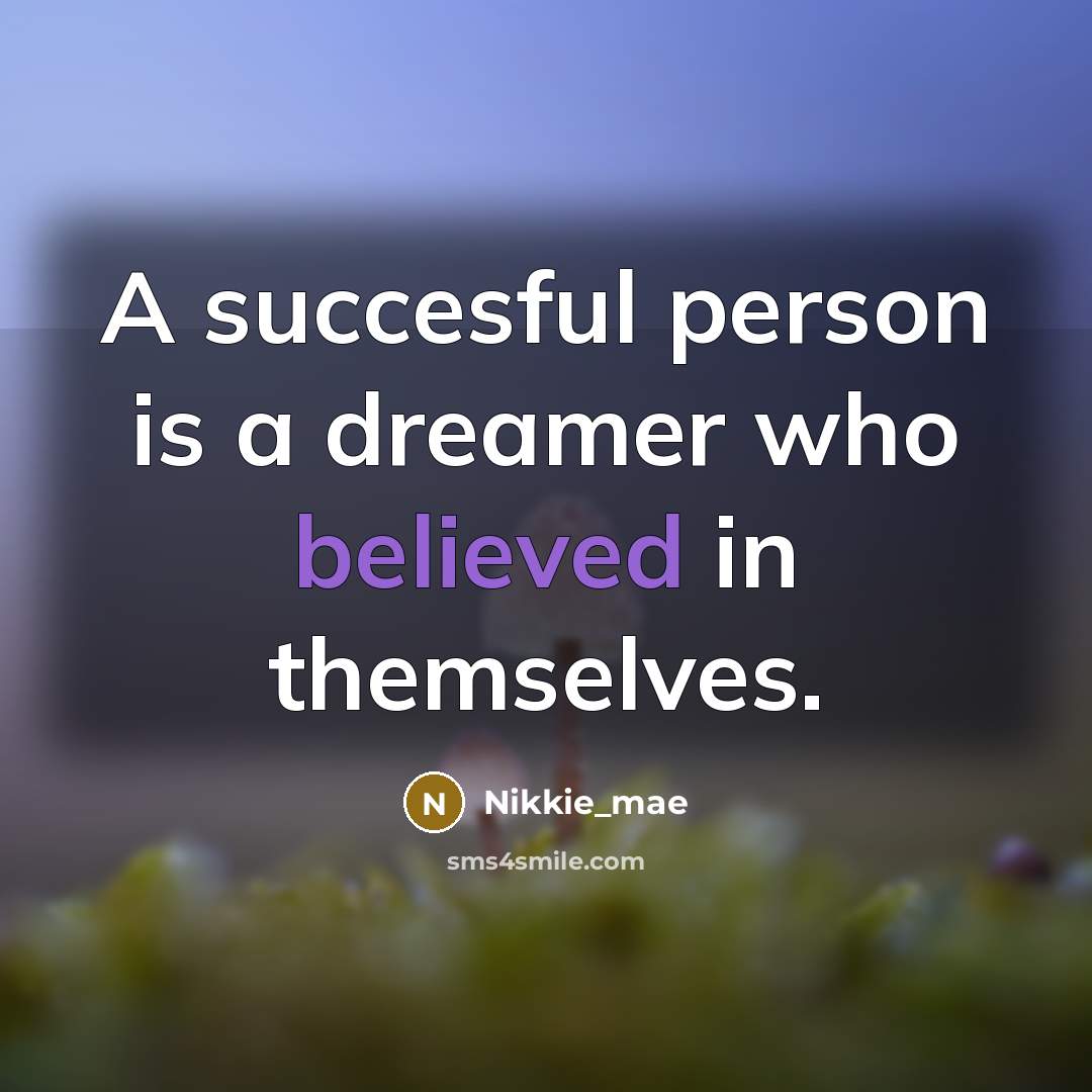 “A succesful person is a dreamer who believed in themselves.…” quote by Nikkie_mae