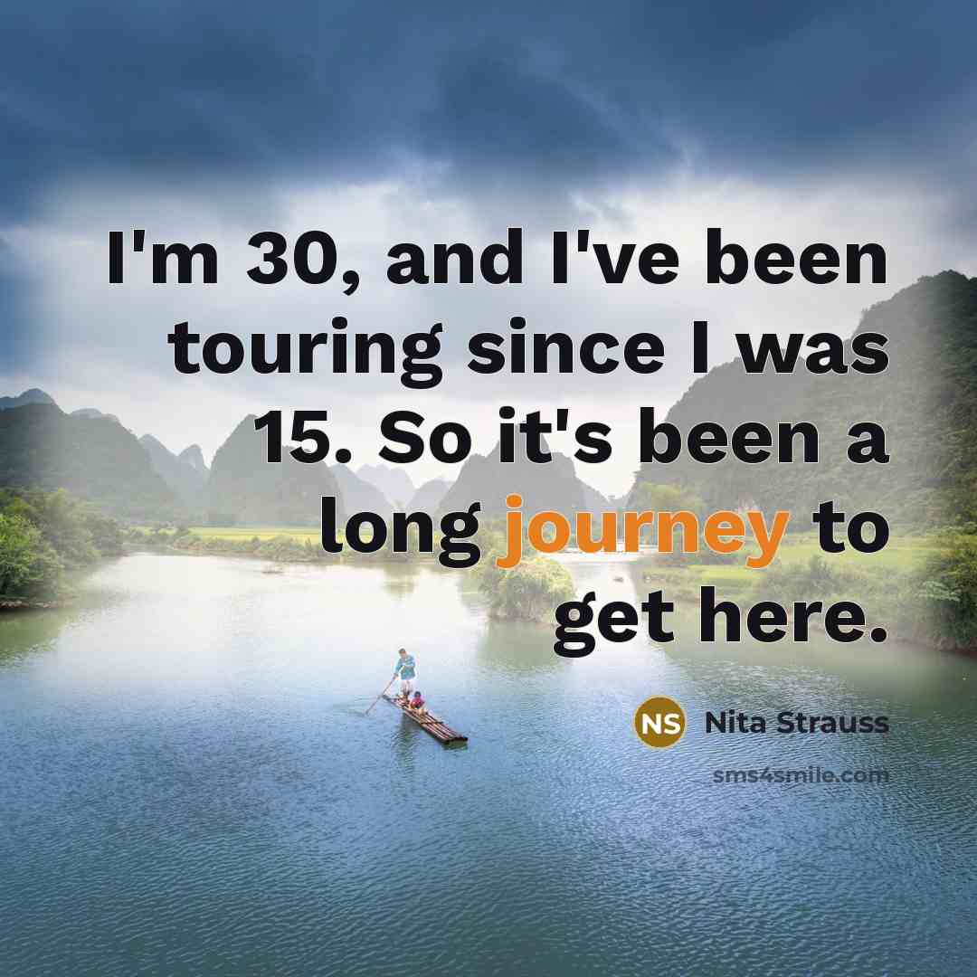 “I'm 30, and I've been touring since I was 15.…” quote by Nita Strauss