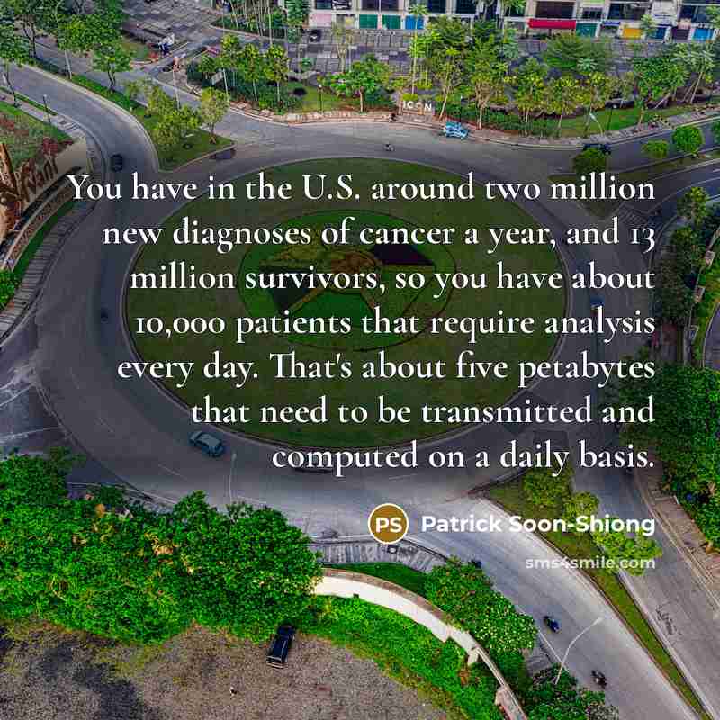 “You have in the U.S. around two million new diagnoses…” quote by Patrick Soon-Shiong