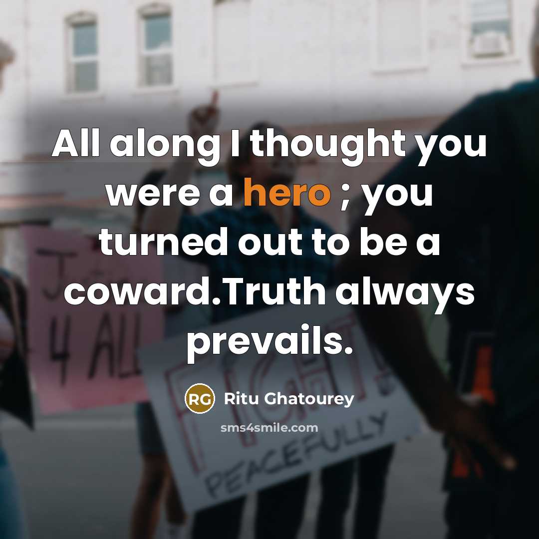 “All along I thought you were a hero ; you…” quote by Ritu Ghatourey