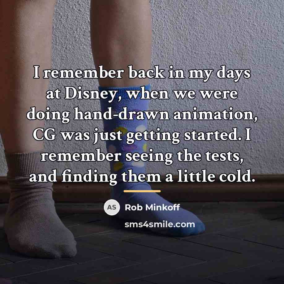 “I remember back in my days at Disney, when we…” quote by Rob Minkoff