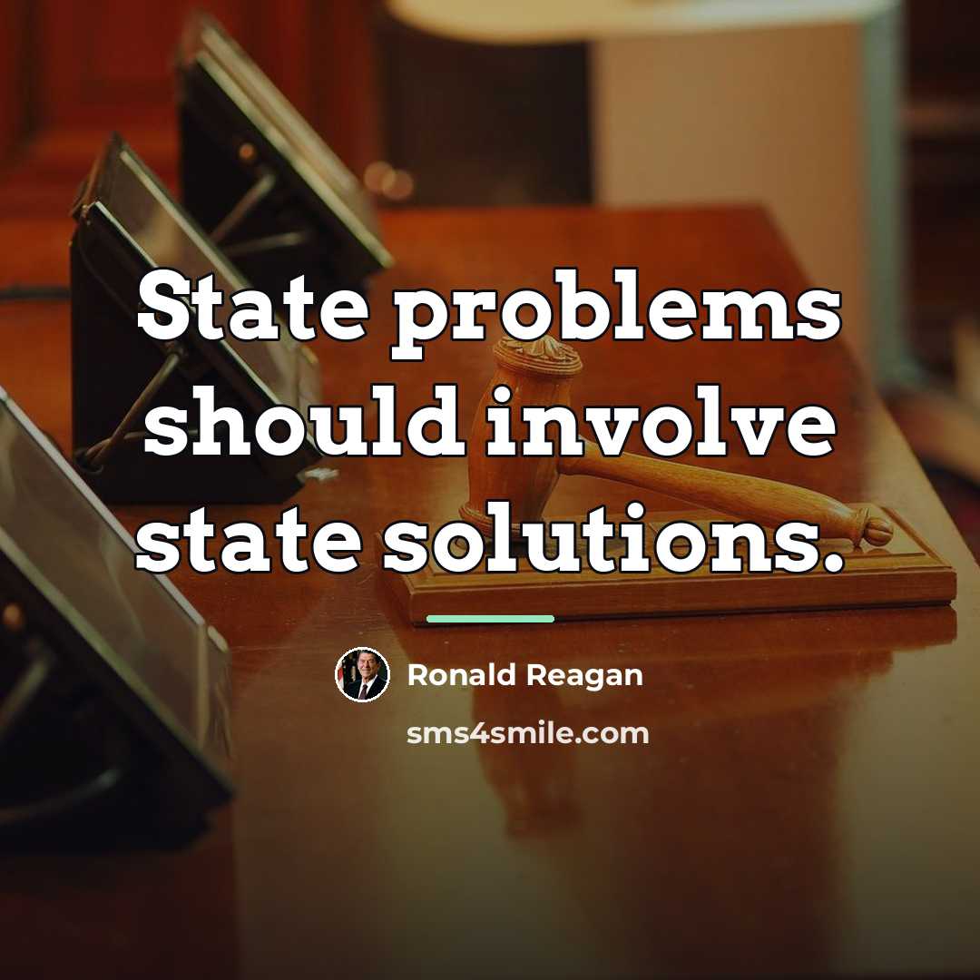 “State problems should involve state solutions.…” quote by Ronald Reagan