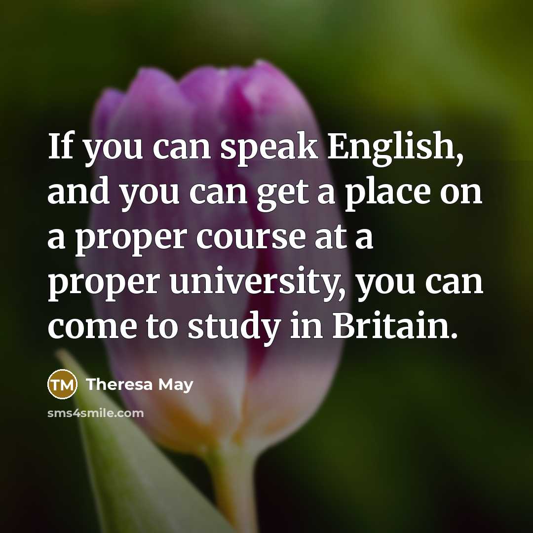 “If you can speak English, and you can get a…” quote by Theresa May