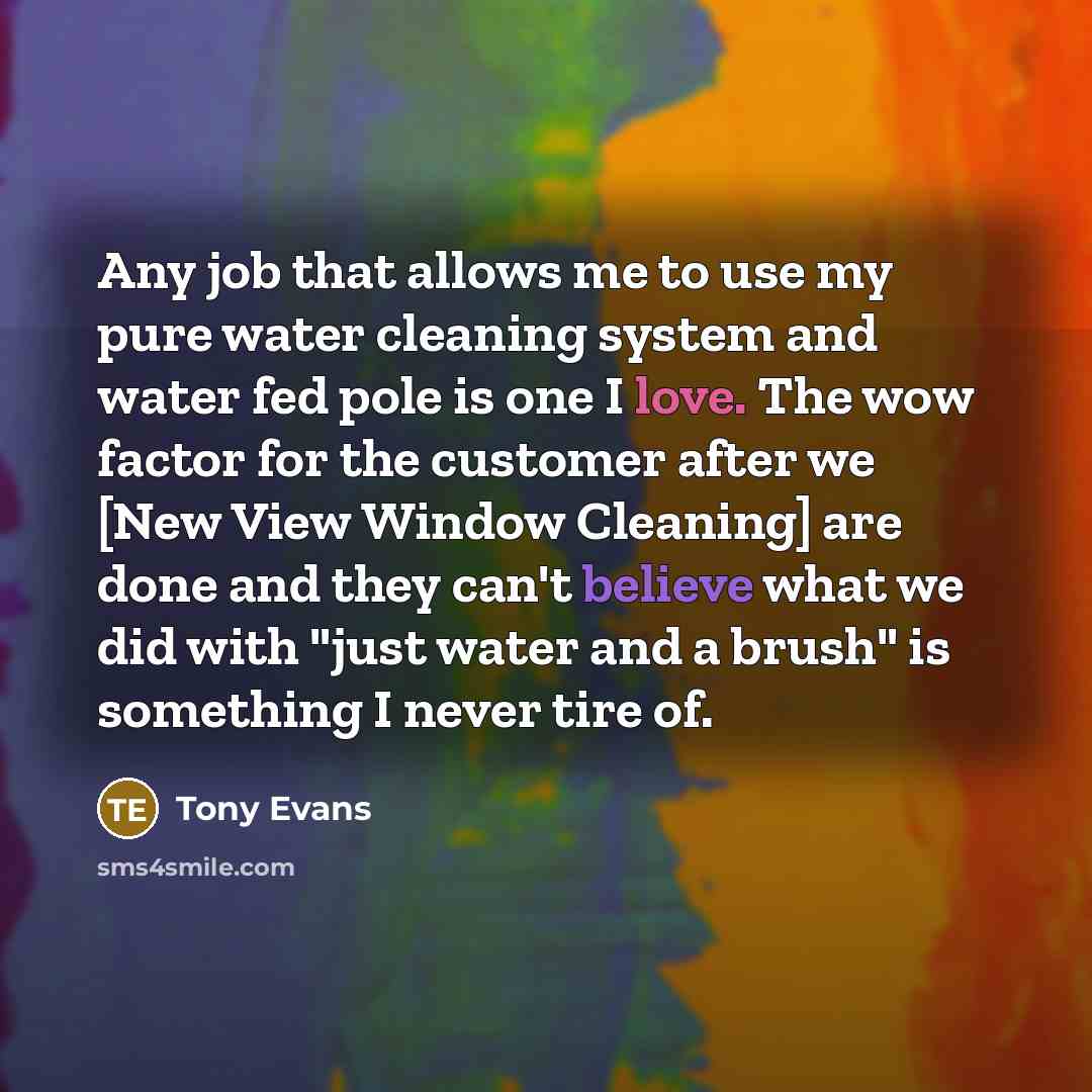 “Any job that allows me to use my pure water…” quote by Tony Evans