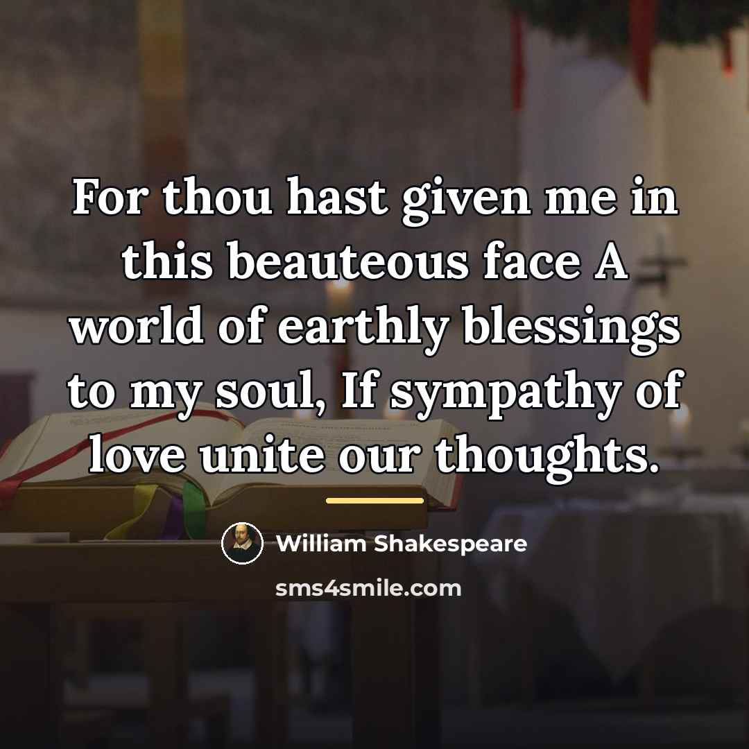 “For thou hast given me in this beauteous face A…” quote by William Shakespeare