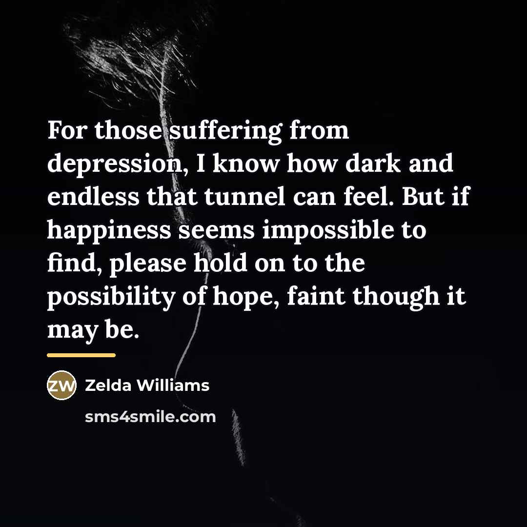 “For those suffering from depression, I know how dark and…” quote by Zelda Williams