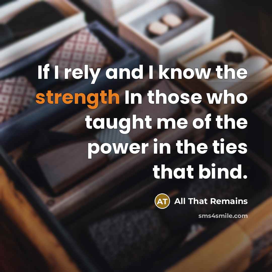 “If I rely and I know the strength In those…” quote by All That Remains