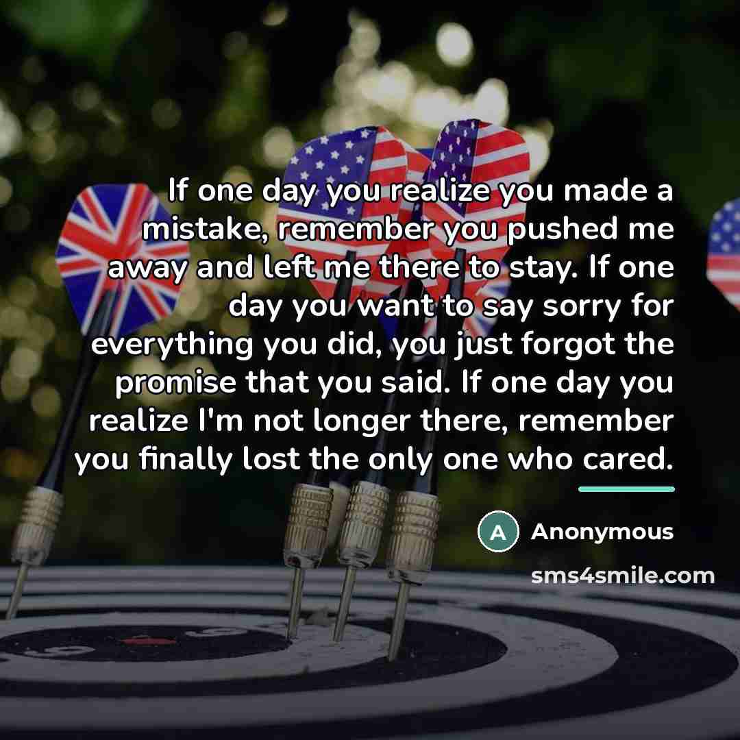 “If one day you realize you made a mistake, remember…” quote by Anonymous