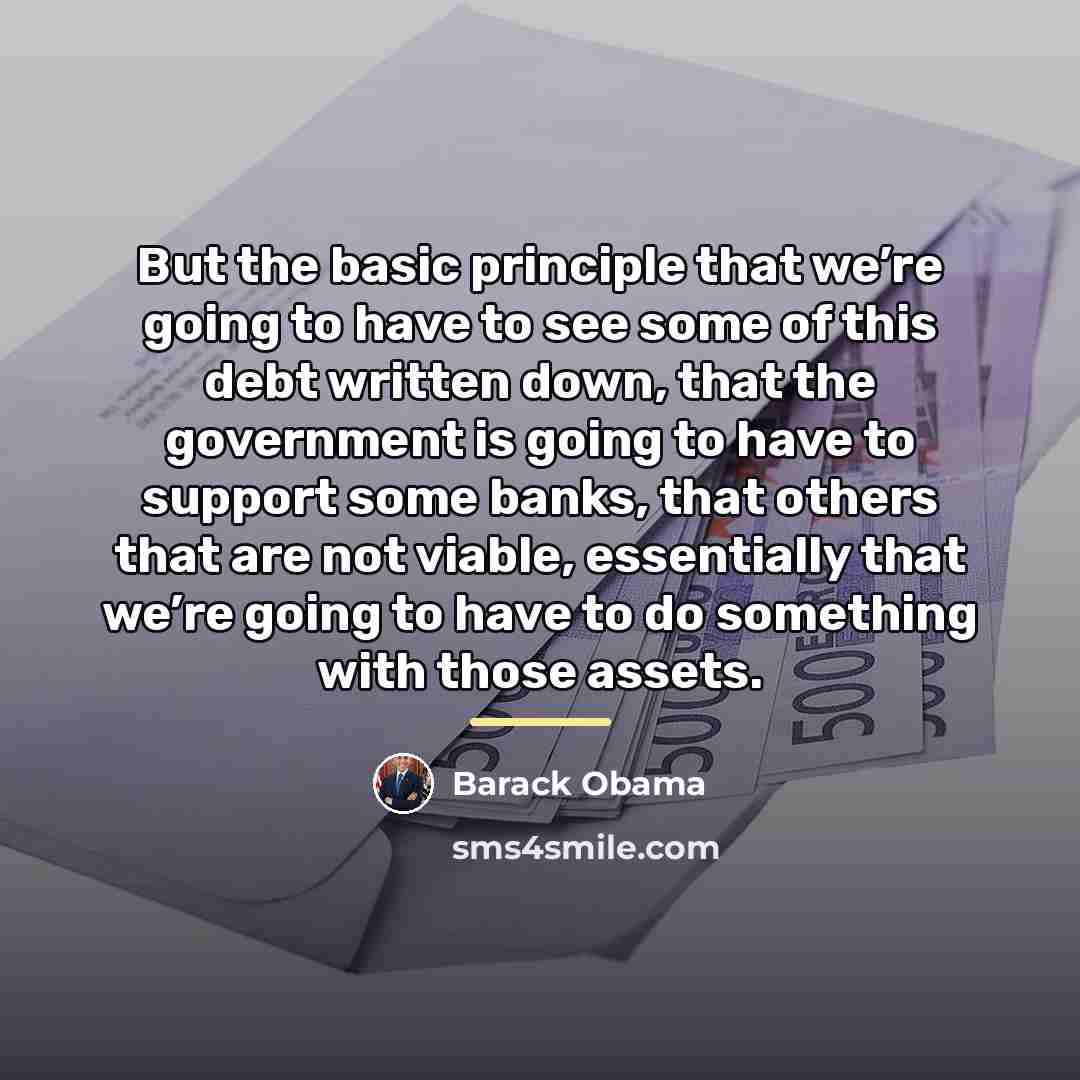“But the basic principle that we’re going to have to…” quote by Barack Obama