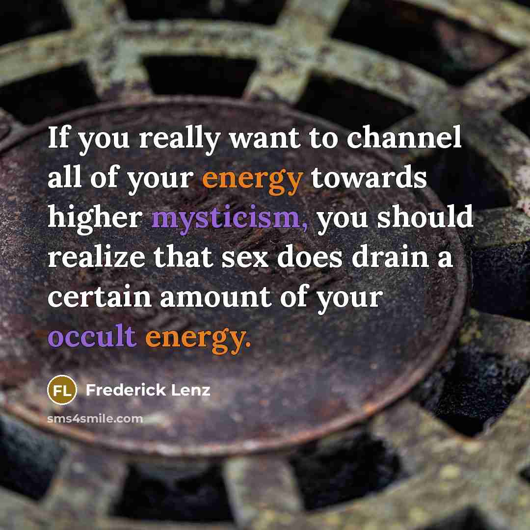 “If you really want to channel all of your energy…” quote by Frederick Lenz