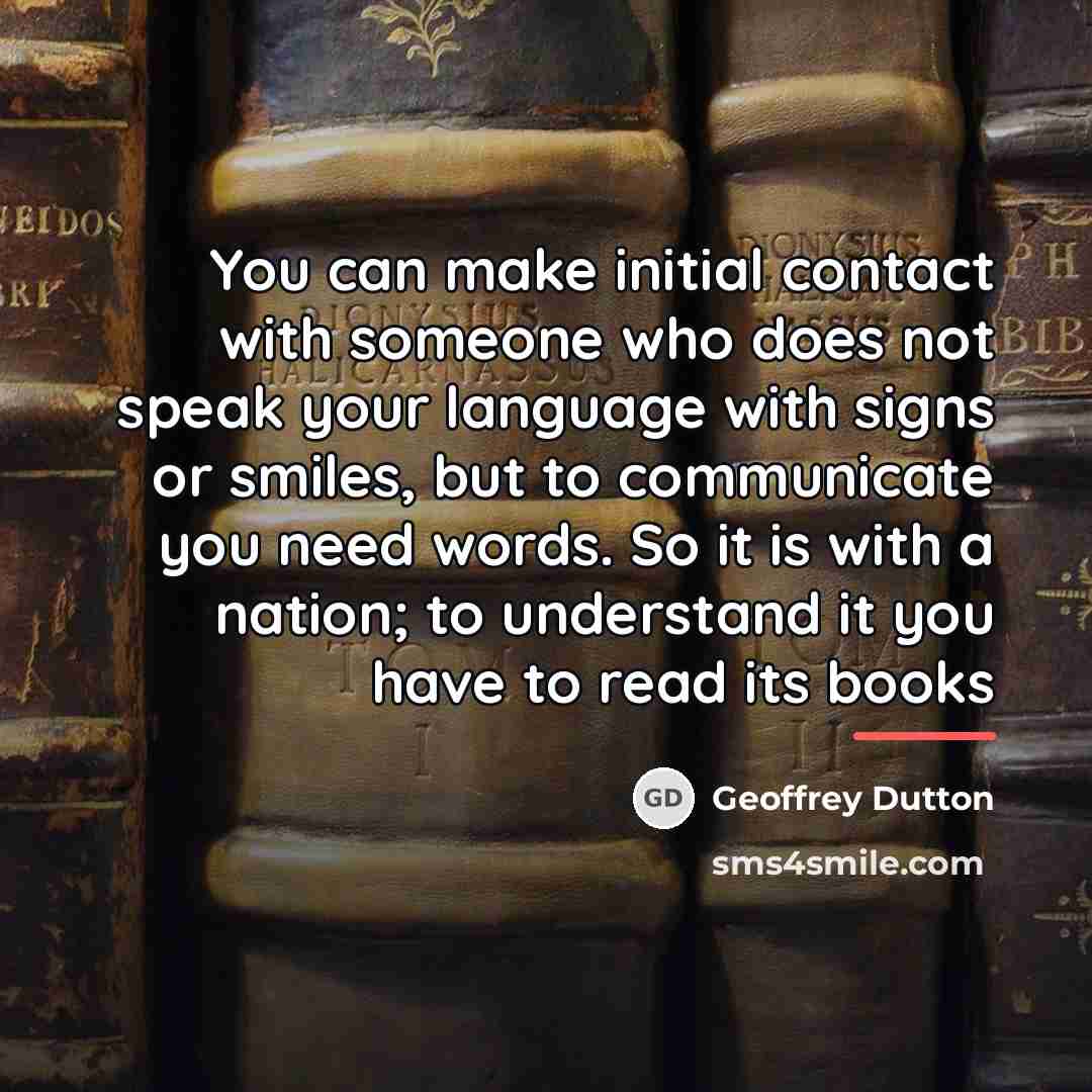 “You can make initial contact with someone who does not…” quote by Geoffrey Dutton