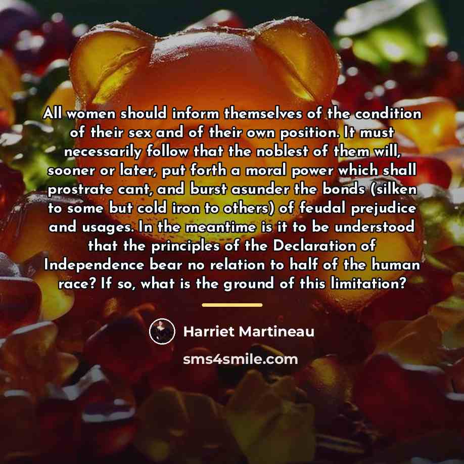 “All women should inform themselves of the condition of their…” quote by Harriet Martineau