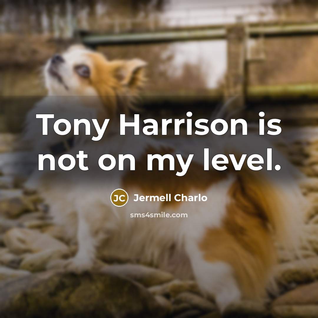 “Tony Harrison is not on my level.” quote by Jermell Charlo
