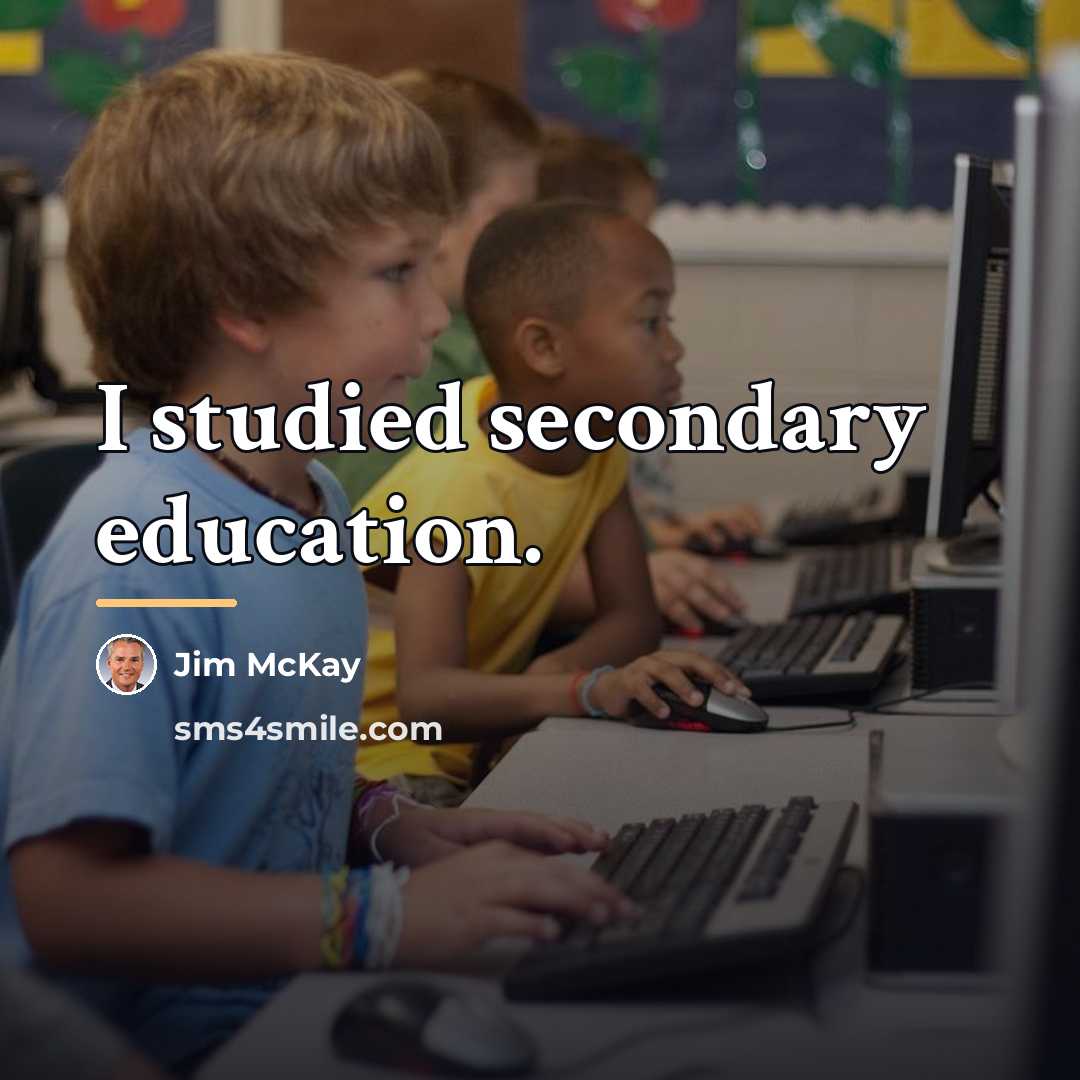 “I studied secondary education.…” quote by Jim McKay