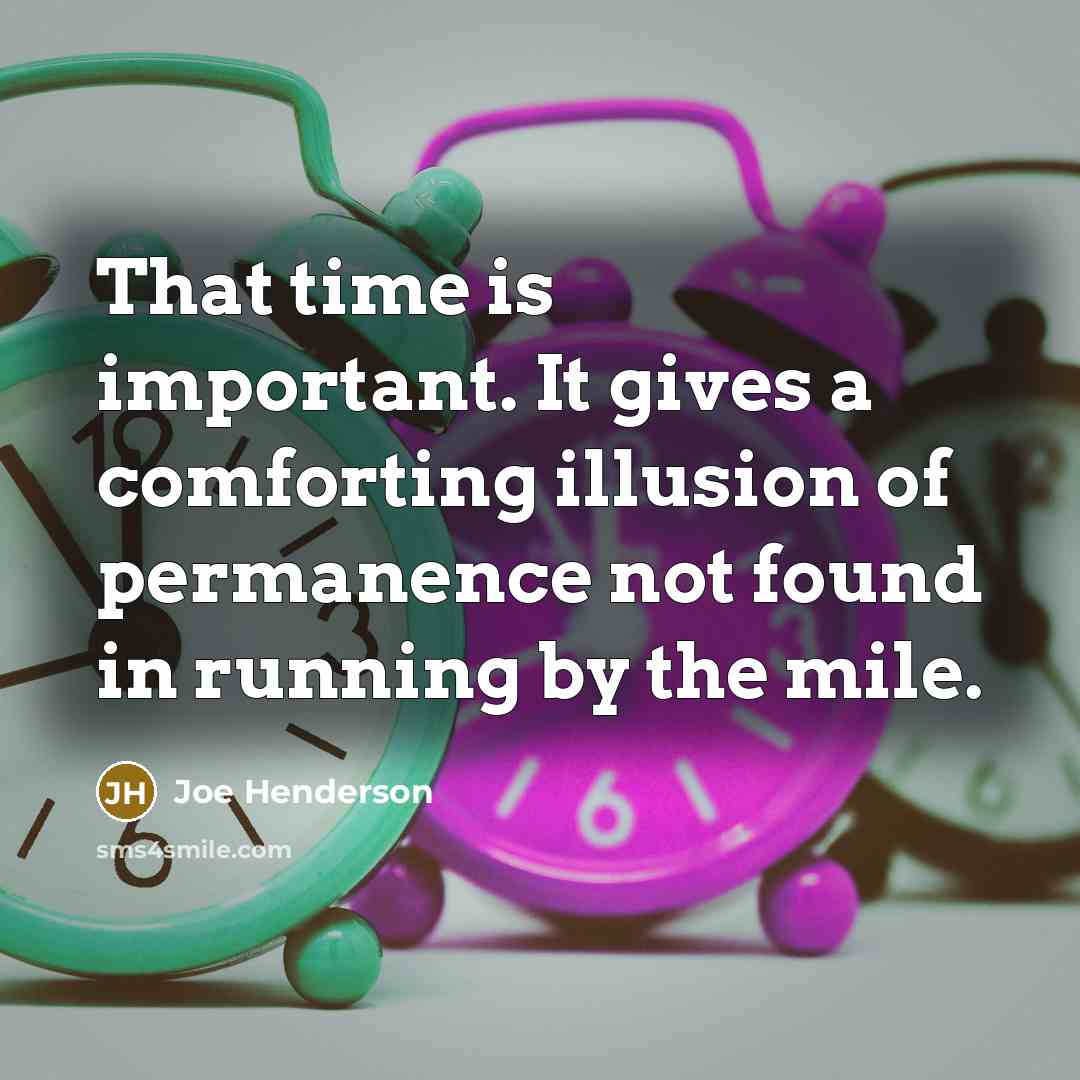 “That time is important. It gives a comforting illusion of…” quote by Joe Henderson