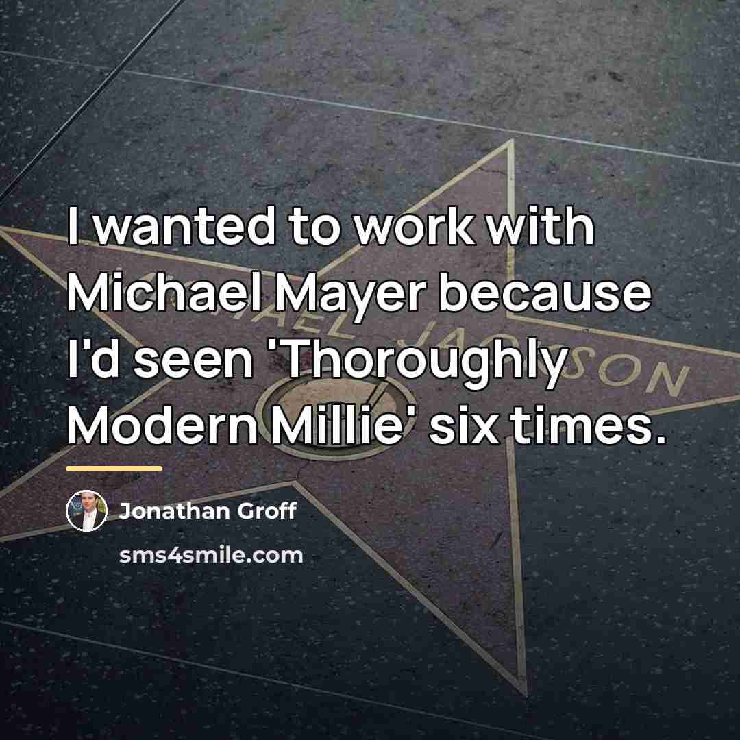 “I wanted to work with Michael Mayer because I'd seen…” quote by Jonathan Groff