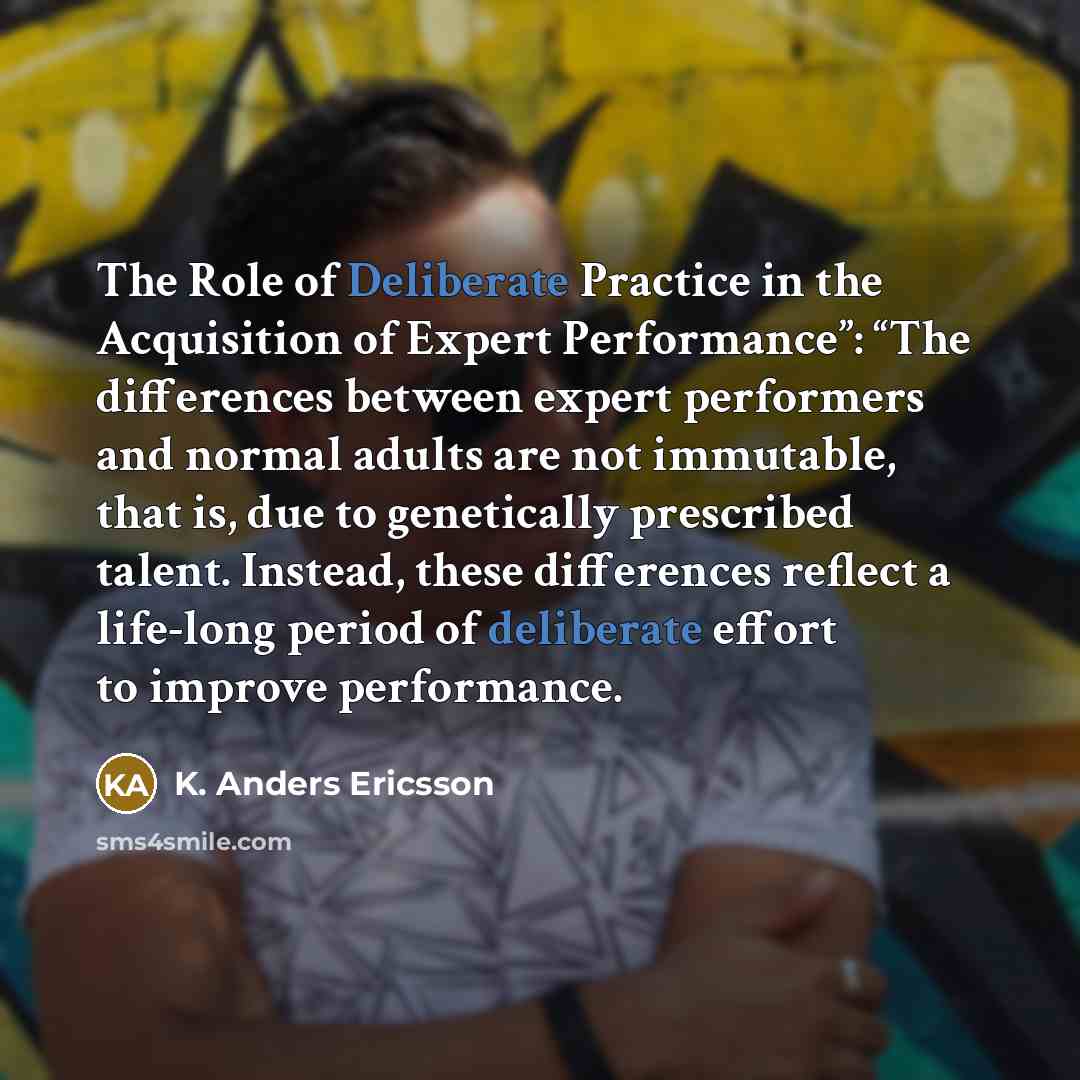 “The Role of Deliberate Practice in the Acquisition of Expert…” quote by K. Anders Ericsson
