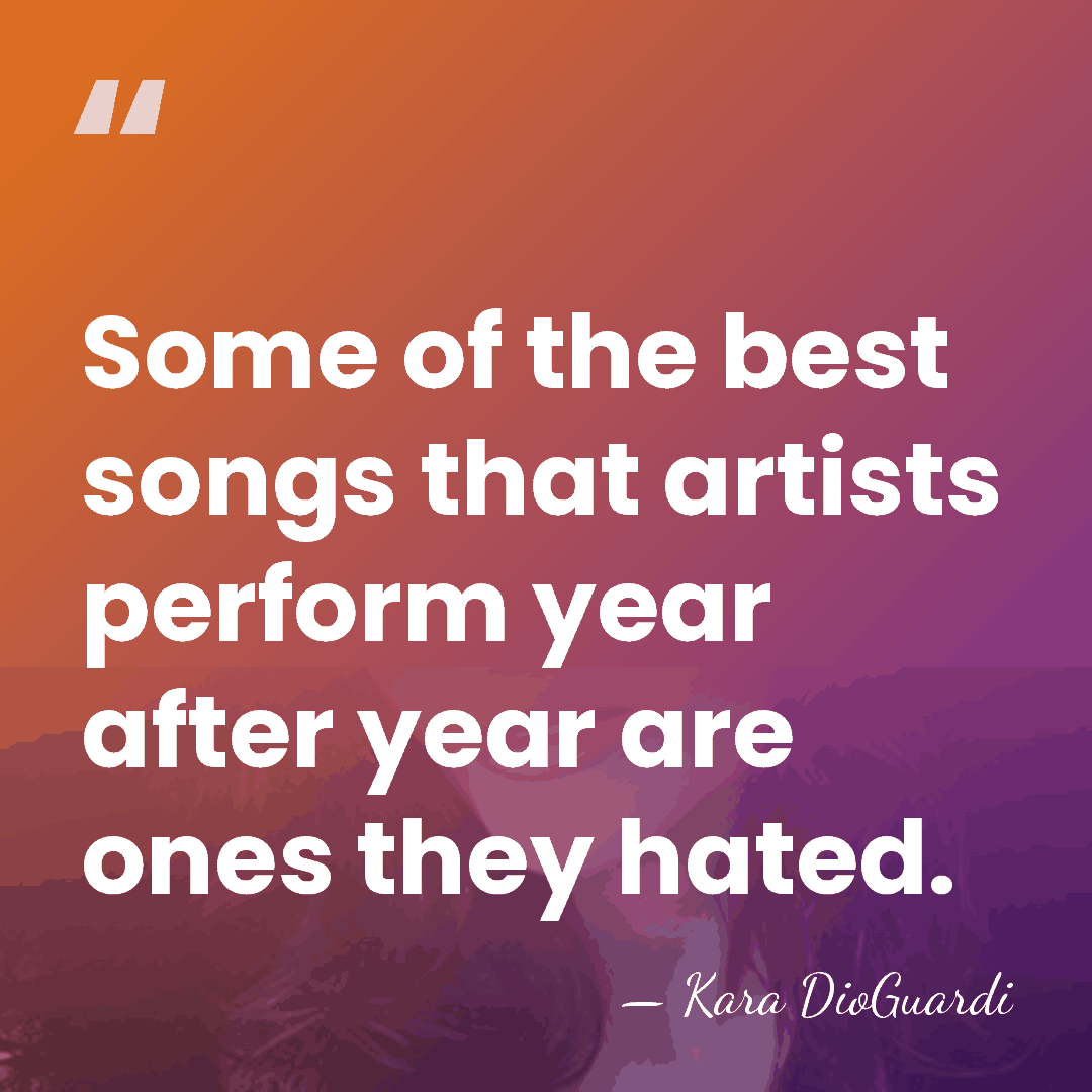 Some of the best songs that artists perform year after year are&hellip; - Kara DioGuardi