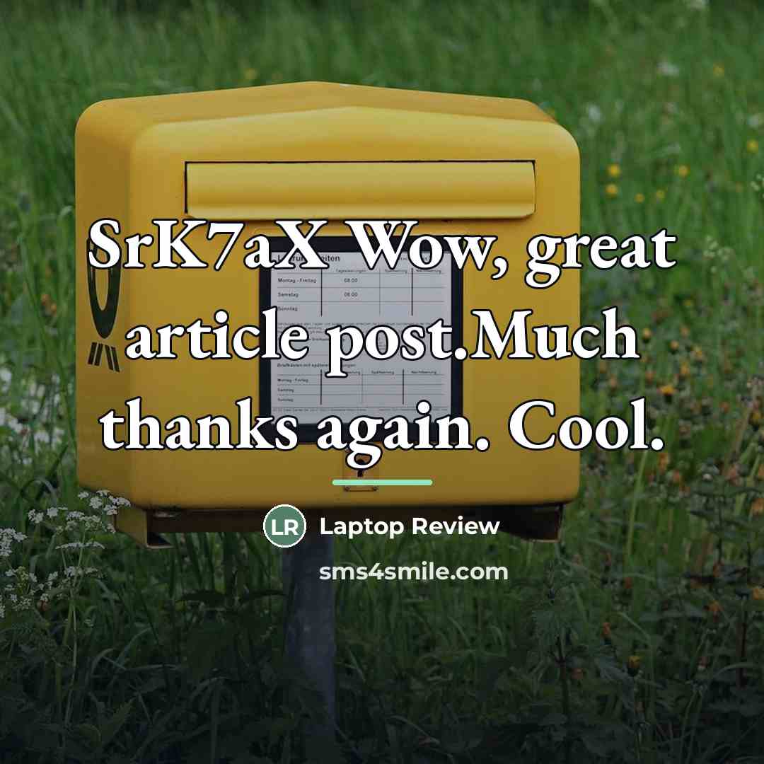 “SrK7aX Wow, great article post.Much thanks again. Cool.…” quote by Laptop Review