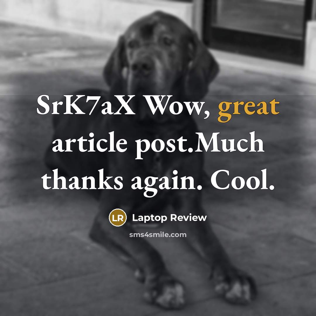 “SrK7aX Wow, great article post.Much thanks again. Cool.” quote by Laptop Review
