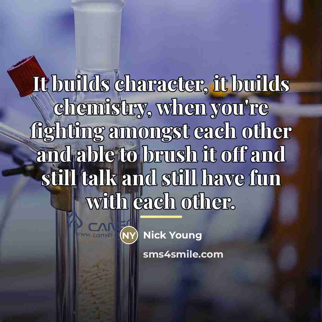 “It builds character, it builds chemistry, when you're fighting amongst…” quote by Nick Young