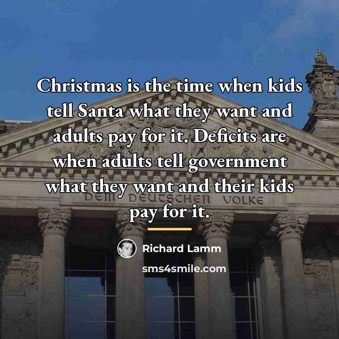 “Christmas is the time when kids tell Santa what they…” quote by Richard Lamm
